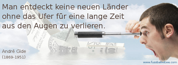 Business Zitat: Man entdeckt keine neuen Länder ohne das Ufer für eine lange Zeit aus den Augen zu verlieren - André Gide